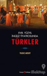 18. Yüzyıl İngiliz Tiyatrosunda Türkler