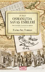 18. Yüzyıl Osmanlı'da Savaş Esirleri