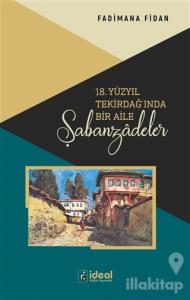 18. Yüzyıl Tekirdağ'ında Bir Aile - Şabanzadeler