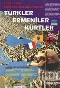 1856-1923 Emperyalizm Kıskacında Türkler Ermeniler Kürtler