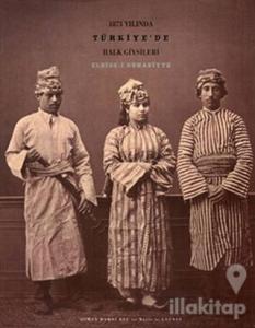 1873 Yılında Türkiye'de Halk Giysileri (Ciltli)