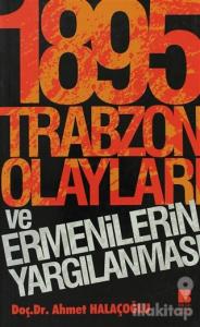 1895 Trabzon Olayları ve Ermenilerin Yargılanması
