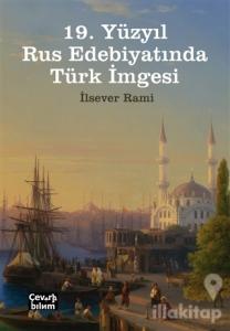 19. Yüzyıl Rus Edebiyatında Türk İmgesi