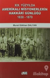 19. Yüzyılda Amerikalı Misyonerlerin Hakkari Günlüğü (1830-1870)
