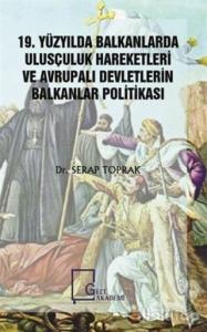19. Yüzyılda Balkanlarda Ulusçuluk Hareketleri ve Avrupalı Devletlerin Balkanlar Politikası