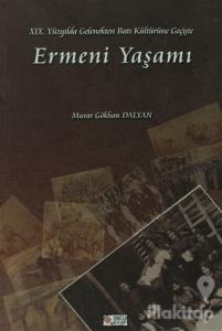 19. Yüzyılda Gelenekten Batı Kültürüne Geçişte Ermeni Yaşamı
