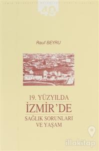 19. Yüzyılda İzmir'de Sağlık Sorunları ve Yaşam