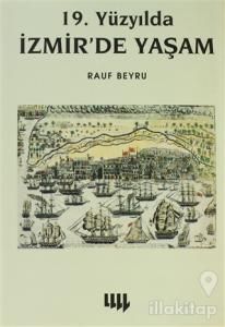 19. Yüzyılda İzmir'de Yaşam (Ciltli)