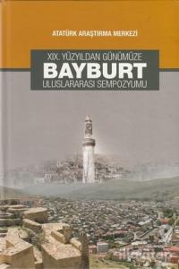 19. Yüzyıldan Günümüze Bayburt Uluslararası Sempozyumu