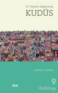 19. Yüzyılın Başında Kudüs