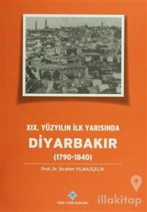 19.Yüzyılın İlk Yarısında Diyarbakır (1790-1840)