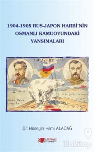 1904-1905 Rus - Japon Harbi'nin Osmanlı Kamuoyundaki Yansımaları