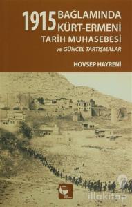 1915 Bağlamında Kürt-Ermeni Tarih Muhasebesi ve Güncel Tartışmalar