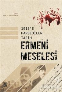 1915'e Hapsedilen Tarih: Ermeni Meselesi