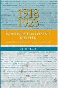 1918 - 1923 Mondros'tan Lozan'a Kürtler, Kürtlerin Aldanma ve Aldatılma Yılları