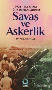 1928-1946 Arası Türk Romanlarında Savaş ve Askerlik