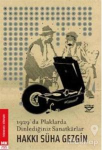 1929'da Plaklarda Dinlediğiniz Sanatkarlar