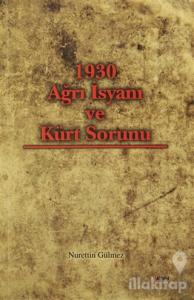 1930 Ağrı İsyanı ve Kürt Sorunu