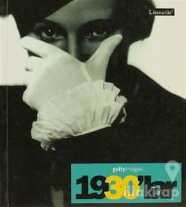 1930'lar Fotoğraflarla 20. Yüzyılın Sosyal Tarihi Getty Images