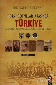 1945 - 1950 Yılları Arasında Türkiye Cilt: 2