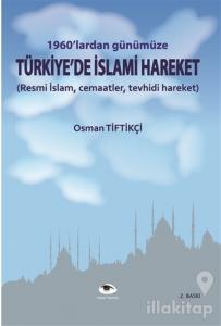 1960'lardan Günümüze Türkiye'de  İslami Hareket
