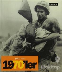 1970'ler Fotoğraflarla 20. Yüzyılın Sosyal Tarihi Getty Images