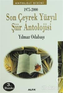 1975-2000 Son Çeyrek Yüzyıl Şiir Antolojisi