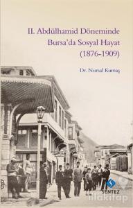 2. Abdülhamid Döneminde Bursa'da Sosyal Hayat (1876-1909)