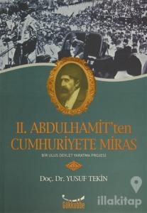 2. Abdülhamit'ten Cumhuriyete Miras