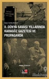 2. Dünya Savaşı Yıllarında Karagöz Gazetesi ve Propaganda