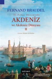2. Felipe Dönemi'nde Akdeniz ve Akdeniz Dünyası 2