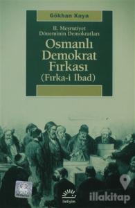 2. Meşrutiyet Döneminin Demokratları - Osmanlı Demokrat Fırkası