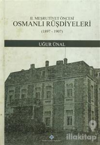 2. Meşrutiyet Öncesi Osmanlı Rüşdiyeleri (1897-1907) (Ciltli)