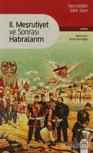 2. Meşrutiyet ve Sonrası Hatıralarım