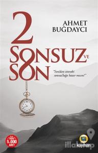 2 Sonsuz ve Son