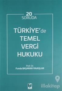20 Soruda Türkiye'de Temel Vergi Hukuku