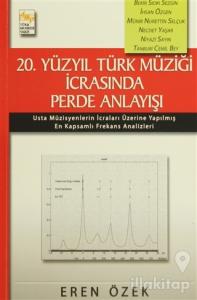 20. ve 21. Yüzyıl Türk Müziği İcrasında Perde Anlayışı (2 Kitap Takım)