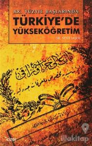 20. Yüzyıl Başlarında Türkiye'de Yükseköğretim