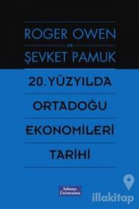 20.Yüzyılda Ortadoğu Ekonomileri Tarihi (Ciltli)