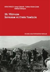 20. Yüzyılda Soykırım ve Etnik Temizlik
