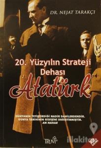 20. Yüzyılın Strateji Dehası Atatürk