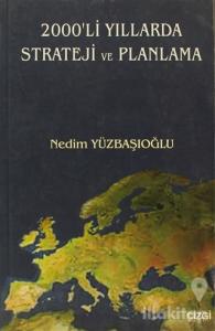 2000'li Yıllarda Strateji ve Planlama