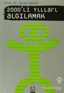 2000'li Yılları Algılamak
