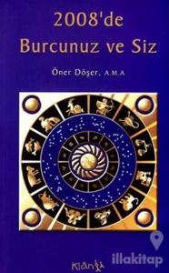 2008'de Burcunuz ve Siz