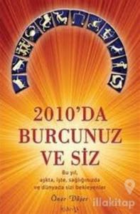 2010'da Burcunuz ve Siz