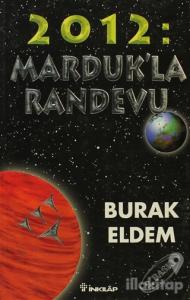 2012: Marduk'la Randevu 2012: Ejderhanın Yılı