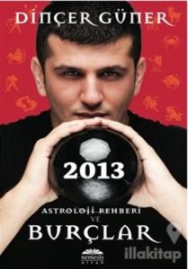 2013 Astroloji Rehberi ve Burçlar