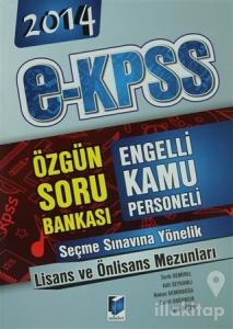 2014 E-KPSS Engelli Kamu Personeli Seçme Sınavı Lisans  Önlisans Mezunları Özgün Soru Bankası