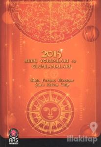 2015 Burç Yorumları ve Olumlamaları