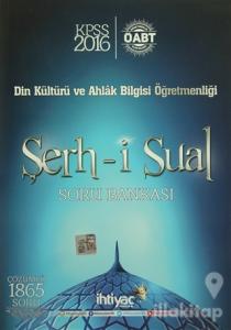 2016 KPSS - ÖABT Din Kültürü ve Ahlak Bilgisi Öğretmenliği Şerh-i Sual Çözümlü Soru Bankası